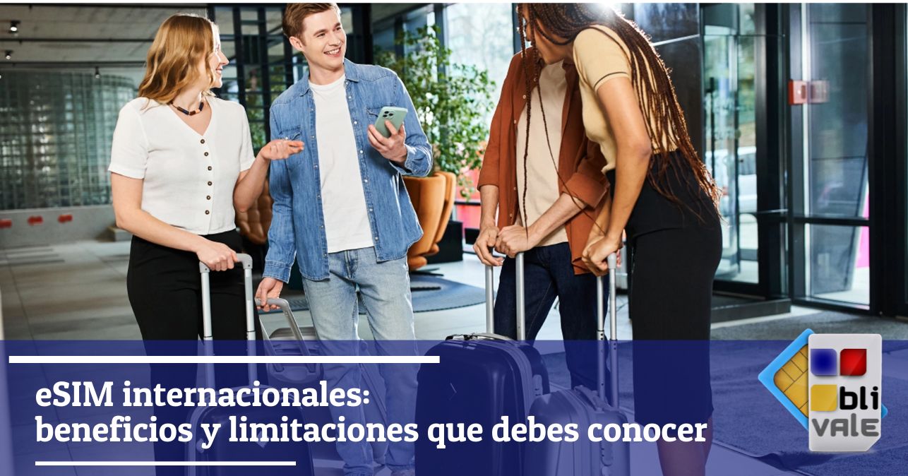 blivale_image_es_eSIM ventajas y limitaciones internacionales_643x337 Blog - Results from #130